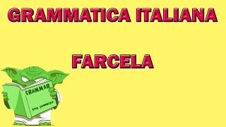 Verbi pronominali FARCELA [upl. by Hutner]