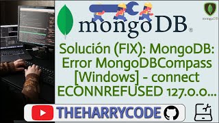 Solución FIX MongoDB Error MongoDBCompass Windows  connect ECONNREFUSED 12700127017 [upl. by Speroni21]