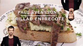 Bara mat  GRILLAD ENTRECOTE av Paul Svensson [upl. by Ecertap]