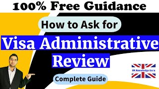 UK Visa Administrative Review  A StepbyStep Guide [upl. by Leyes]