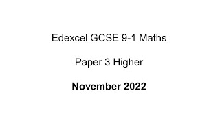 EdExcel GCSE 91 Maths Higher November 2022 Paper 3 [upl. by Maida]