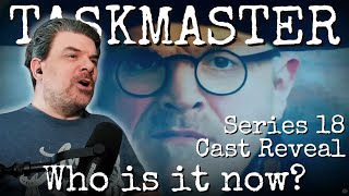 TASKMASTER Series 18 Cast Reveal Reaction [upl. by Faubion]