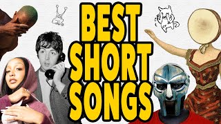 What Are the BEST SHORT SONGS [upl. by Latsyrd]