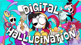 【The Amazing Digital Circus Song】Digital Hallucination ft Lizzie Freeman and more LYRIC VIDEO [upl. by Acirrehs]