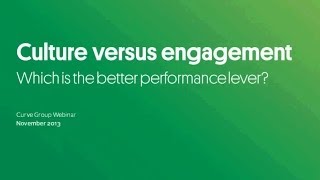 Culture Versus Engagement Which is the better performance lever [upl. by Ozan]