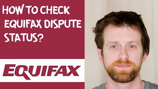 How to check Equifax dispute status [upl. by Enixam]