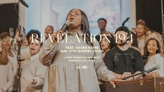 Revelation 191 feat Naomi Raine amp Mav City Gospel Choir  Maverick City Music  TRIBL [upl. by Crescentia546]