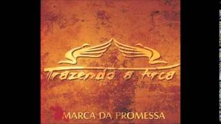 04 Marca Da Promessa  Trazendo A Arca CD Marca Da Promessa [upl. by Adelric]