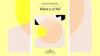 Audiolibro De Ciencia Ficción 🎧 Klara y el sol de Kazuo Ishiguro [upl. by Cirdes]