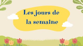 Les jours de la semaine une simple chanson pour enfants French song for beginners [upl. by Hamon]