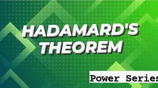 Power Series Lesson 6Hadamards Theorem [upl. by Woodcock]