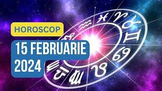 Horoscop azi ziua de joi 15 februarie 2024 [upl. by Moynahan]