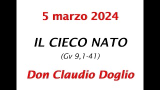 Scuola Biblica 2024 con don Claudio Doglio  Secondo incontro IL CIECO NATO [upl. by Georg]