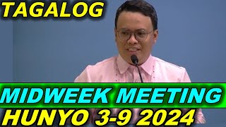 JW Midweek Meeting TAGALOG 2024  Hunyo 39 2024 [upl. by Adnof]