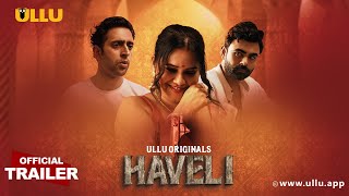 Haveli  Part  01  Official Trailer  Ullu Originals  Releasing On 29th March [upl. by Reyaht]