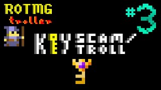 Rotmg Troll  Key Scam  Troll 3 [upl. by Mcallister]