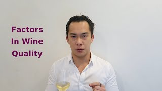 05  Factors In Wine Quality [upl. by Murage167]