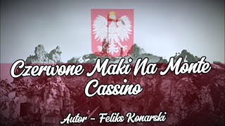 quotCzerwone Maki Na Monte Cassinoquot  Polska Pieśń Historyczna TEKST [upl. by Meave]