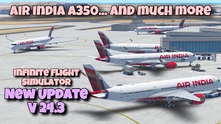 Infinite Flight simulator latest Update 244  Air India A350 more 3D airports many liveries…… [upl. by Burr398]