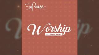 EmPRAISE  Worship Time With Danny Official Song  Ghana Music [upl. by Affay]