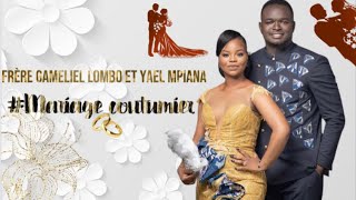 🌑Le mariage coutumier du frère Gamaliel Lombo et la sœur Jael Mpiana amour♥️👩‍❤️‍👨 [upl. by Lianne]