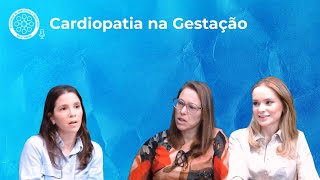 Episódio 39  Cardiopatia na Gestação [upl. by Nnaeirrac]