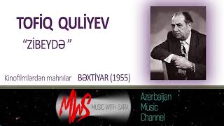 TOFİQ QULİYEV quotZİBEYDƏquot [upl. by Sterling648]