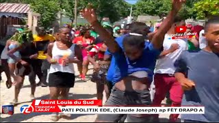 Men kòman pati politik EDE Claude Joseph tap fete fèt drapo a nan Saint Louis Du Sud [upl. by Mastat91]