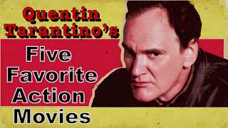 Quentin Tarantinos Five Favorite Action Movies [upl. by Cathee]