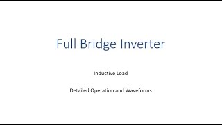 Single Phase Full Bridge Inverter with Inductive Load [upl. by Rybma]