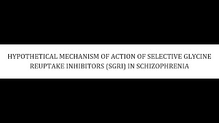 STAHLS  CH 5  PT 57  SELECTIVE GLYCINE REUPTAKE INHIBITORS SGRI psychiatrypsychopharmacology [upl. by Garv420]