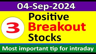 Top 3 positive stocks  Stocks for 04Sept2024 for Intraday trading  Best stocks to buy tomorrow [upl. by Phillipp]