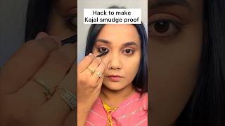 Kajal smudge proof hack shorts [upl. by Eelloh19]