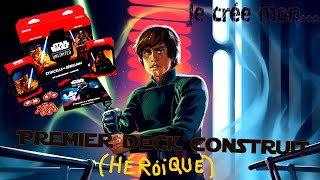 Star Wars Unlimited  Mon premier deck construit  Héroïque [upl. by Einnej]