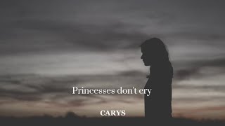 CARYS  Princesses dont cry Song without music LYRICS [upl. by Odnalro]