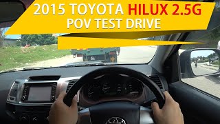 2015 Toyota Hilux 25G  Malaysia POV Test Drive [upl. by Julie]