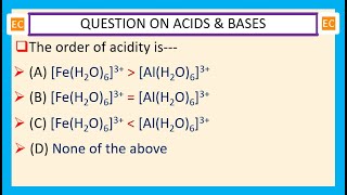 OQV NO – 238 Acidity order of FeH2O63 and AlH2O63 [upl. by Telrahc]