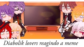 •Diabolik lovers reagindo a meme• Vídeo curto 3 ♥︎Bielly  Inagaki♥︎ [upl. by Ardnyk]