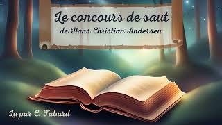 Le concours de saut  AUDIO  Conte de Hans Christian Andersen [upl. by Friedlander]