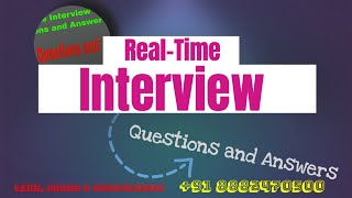 RealTime Interview Questions and Answers [upl. by Naehs]