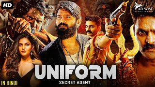 UNIFORM SECRET AGENT  Full Hindi Dubbed Action Movie  Sree Vishnu Kayadu Lohar  South Movie [upl. by Primrosa]