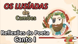 3CAMÕES  quotOS LUSÍADASquot  REFLEXÕES DO POETA  CANTO I [upl. by Aylmer]