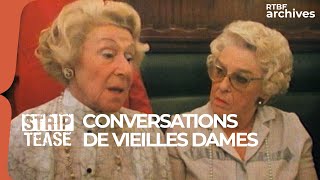 StripTease  Conversations de vieilles dames  RTBF Archives [upl. by Wolsky]