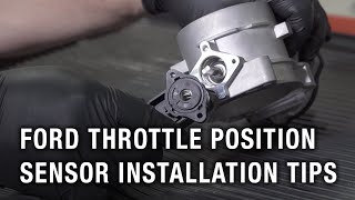 Ford Throttle Position Sensor Installation Tips [upl. by Beard]