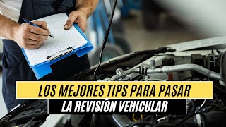 LOS MEJORES TIPS PARA PASAR RA REVISIÓN VEHICULAR [upl. by Edouard369]