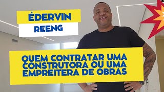 Engenheiro vs Arquiteto ÉDERVIN REENG Devo contratar uma construtora ou uma empreiteira de obras [upl. by Sarchet]