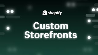 Custom Storefronts at Shopify  Shopify Unite 2021 [upl. by Nosirb]