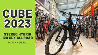 Cube Stereo Hybrid 120 SLX Allroad 750 black n metal 2023 635233 [upl. by Etezzil]