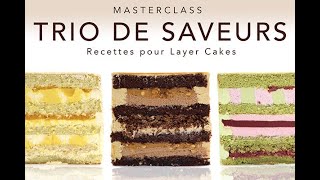 Formation en ligne RECETTES POUR LAYER CAKES 3 Saveurs Mangue Passion Snickers Pistache Framboise [upl. by Aikrehs]