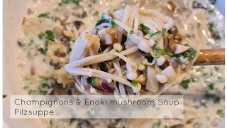 Champignons and Enoki Mushroom Soup  Pilzsuppe  QuickampEasy [upl. by Razaele]